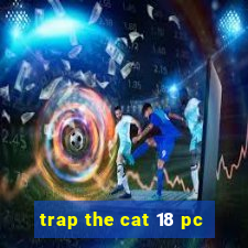 trap the cat 18 pc